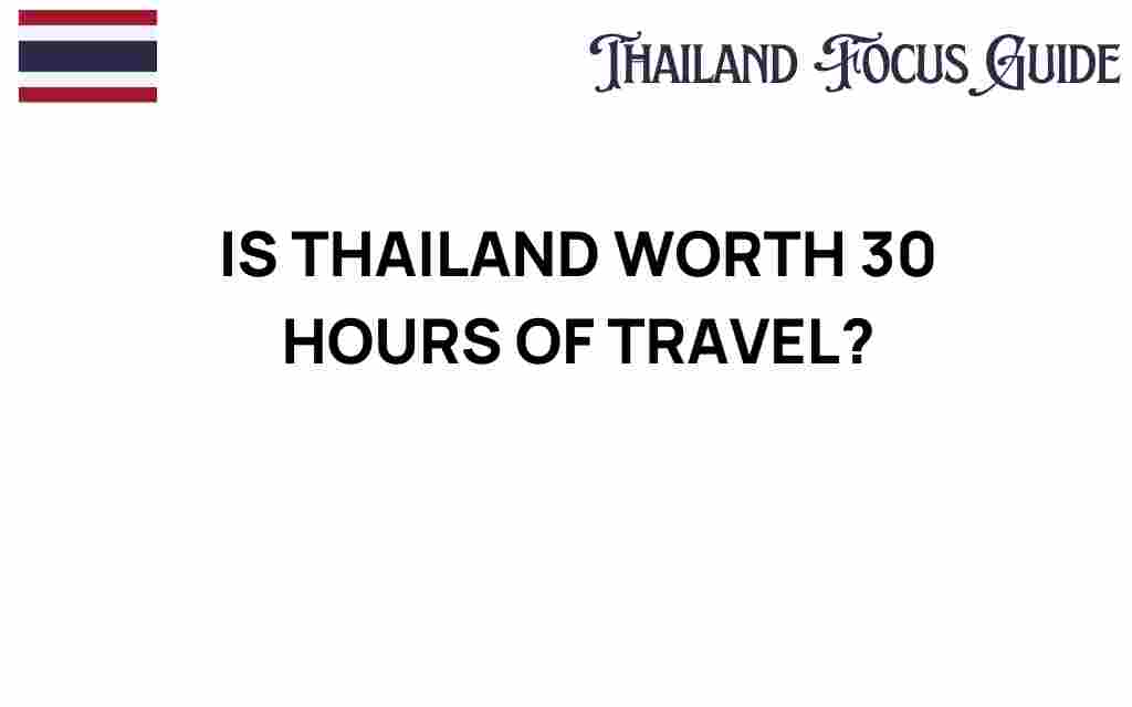 is-thailand-worth-30-hours-of-travel