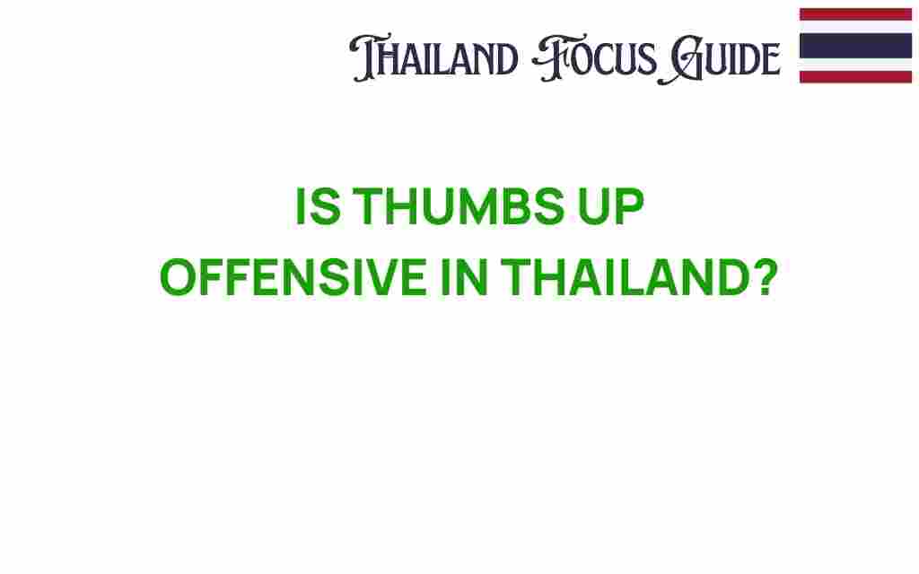 is-thumbs-up-offensive-in-thailand