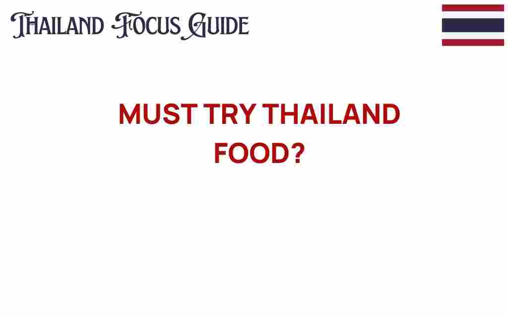 must-try-thailand-food