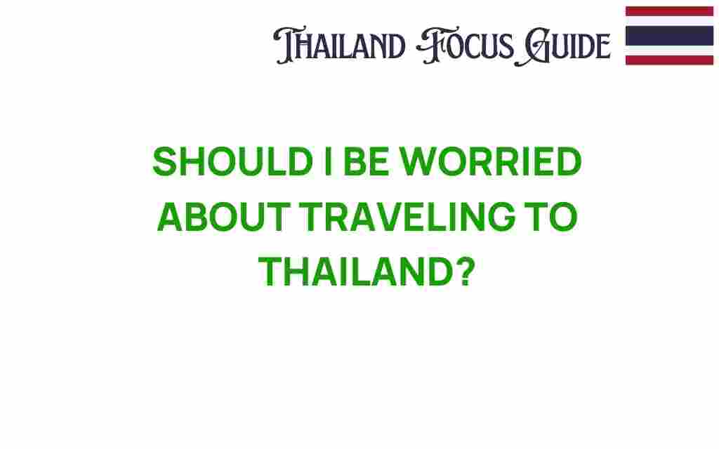 should-i-be-worried-about-traveling-to-thailand