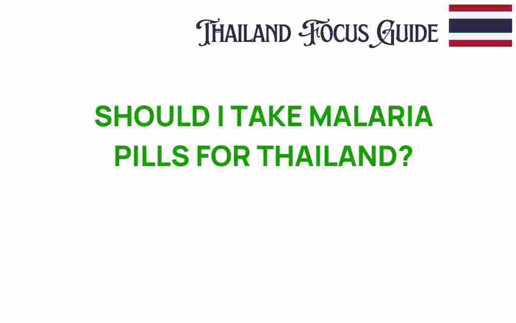 should-i-take-malaria-pills-thailand