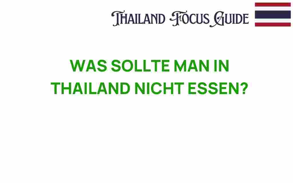 was-man-in-thailand-nicht-essen-sollte