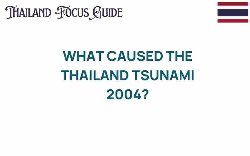 what-caused-thailand-tsunami-2004