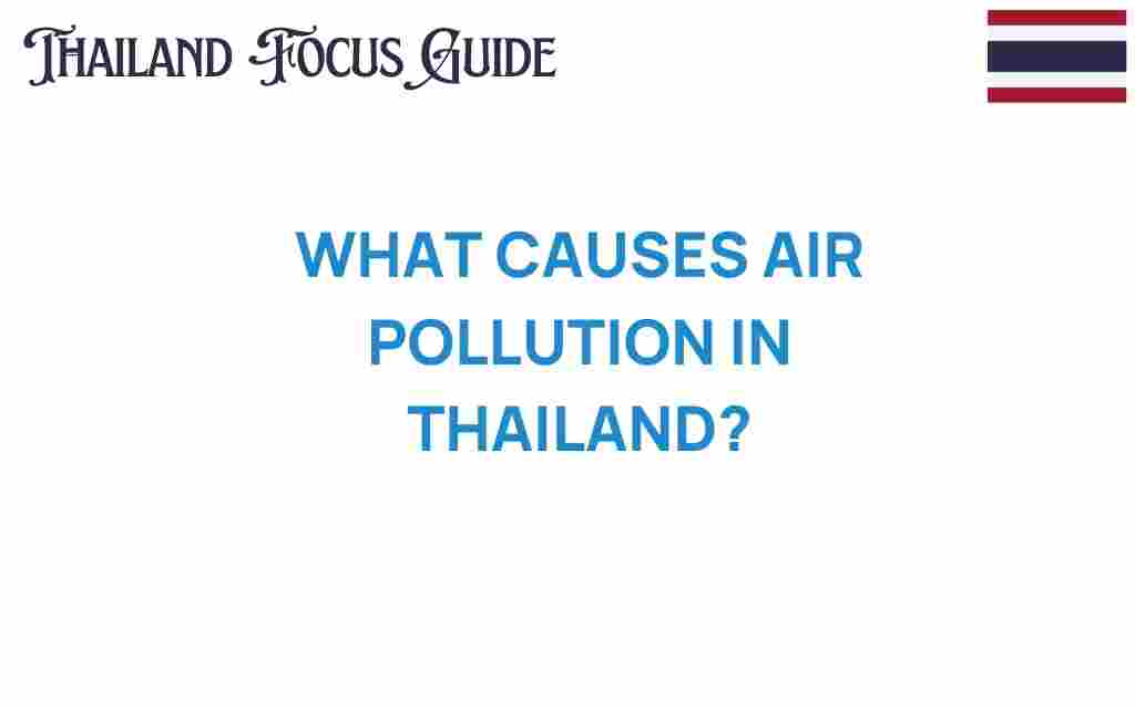 what-causes-air-pollution-in-thailand