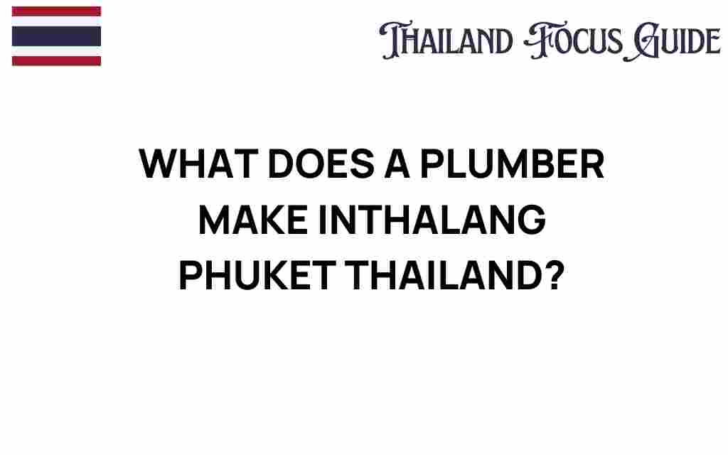 what-does-a-plumber-make-in-thalang-phuket