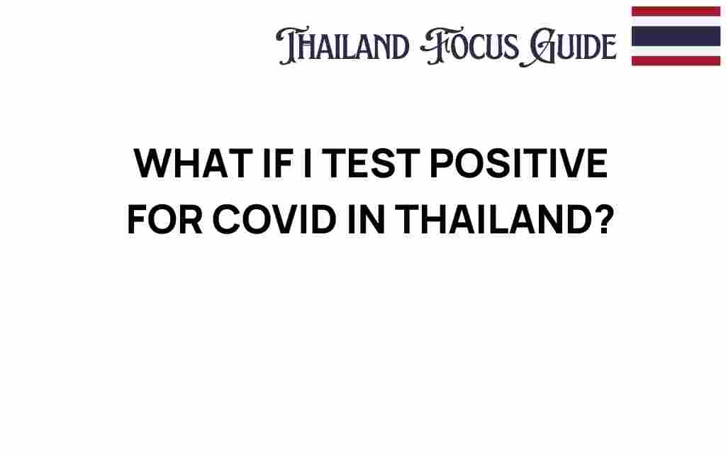 what-if-i-test-positive-for-covid-in-thailand