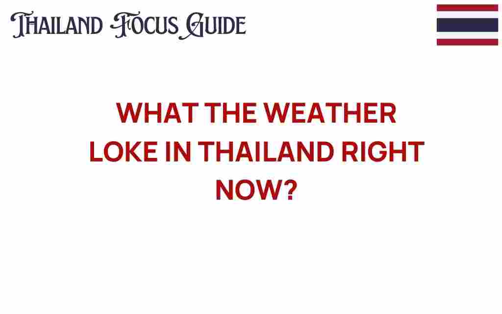 what-is-the-weather-like-in-thailand-right-now