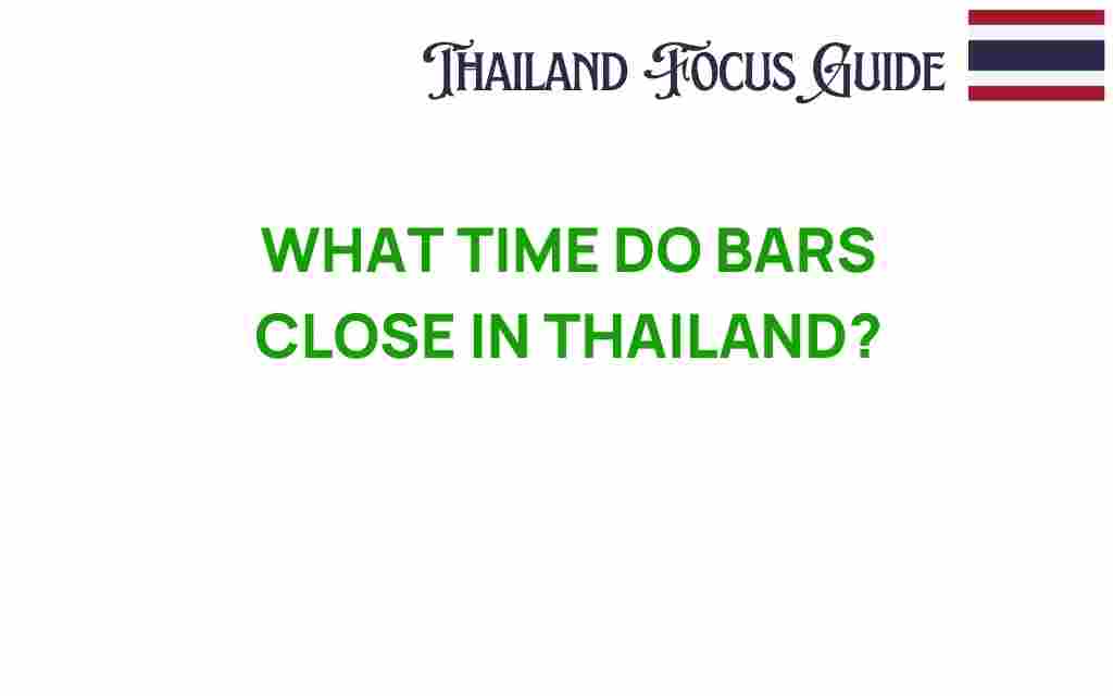 when-bars-close-in-thailand