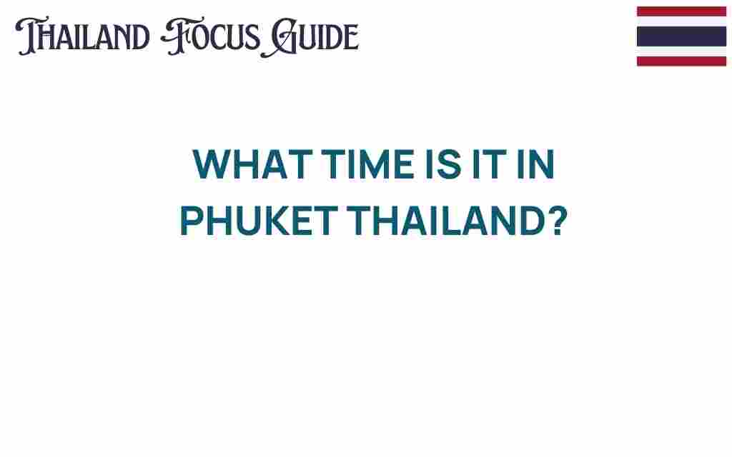 what-time-is-it-in-phuket-thailand