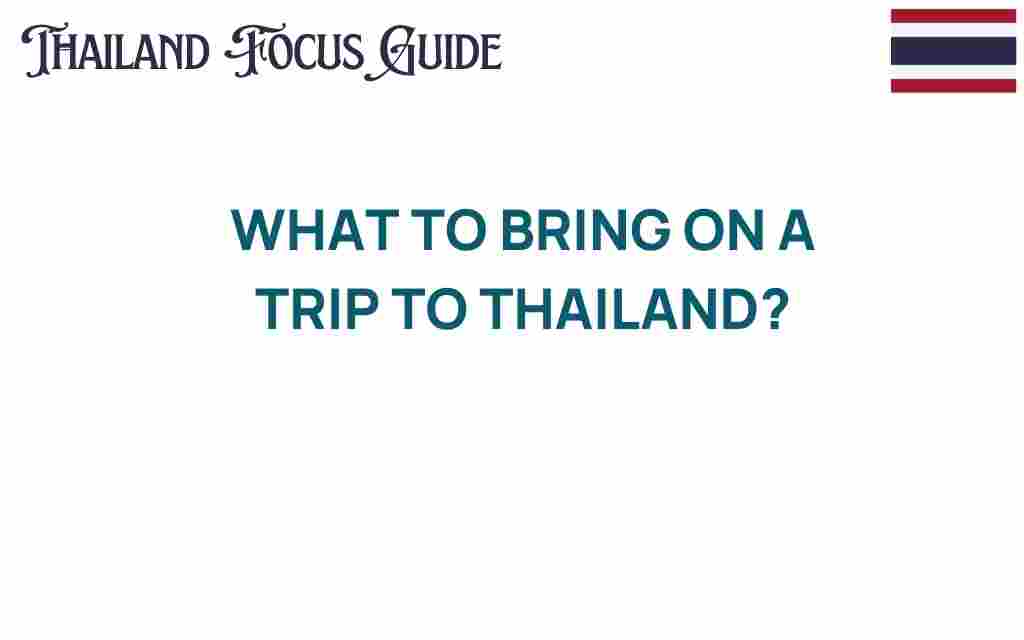 essential-packing-list-trip-thailand