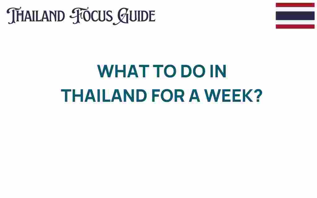 what-to-do-in-thailand-for-a-week