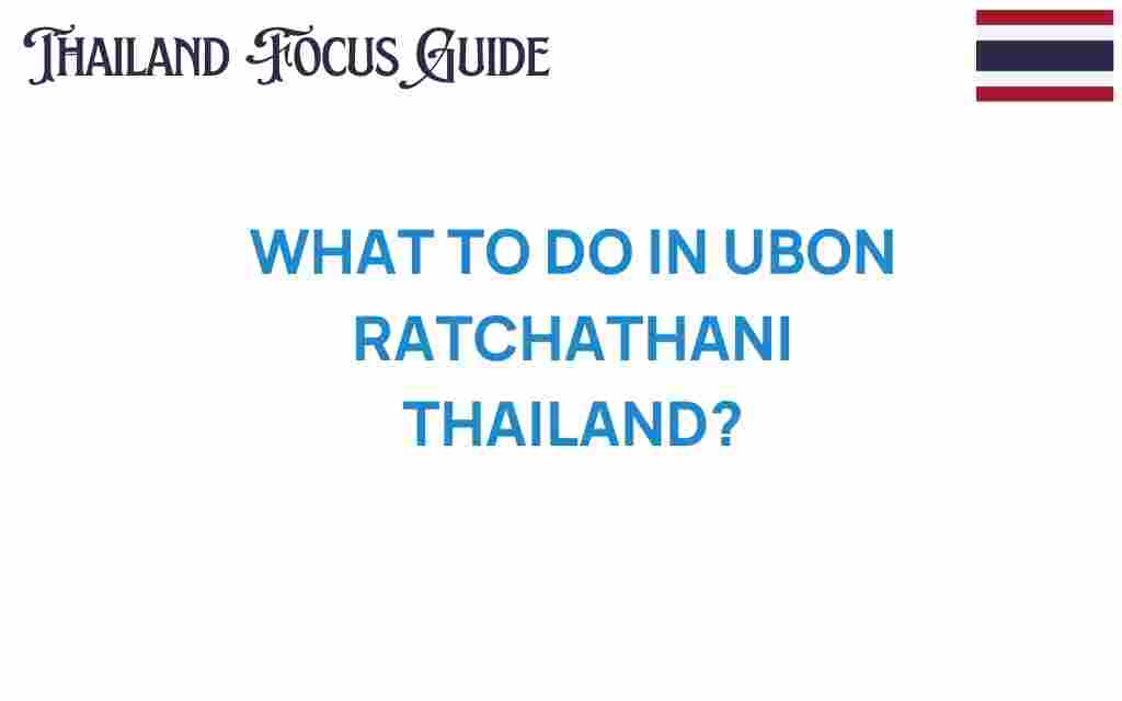 ubon-ratchathani-hidden-gem-thailand