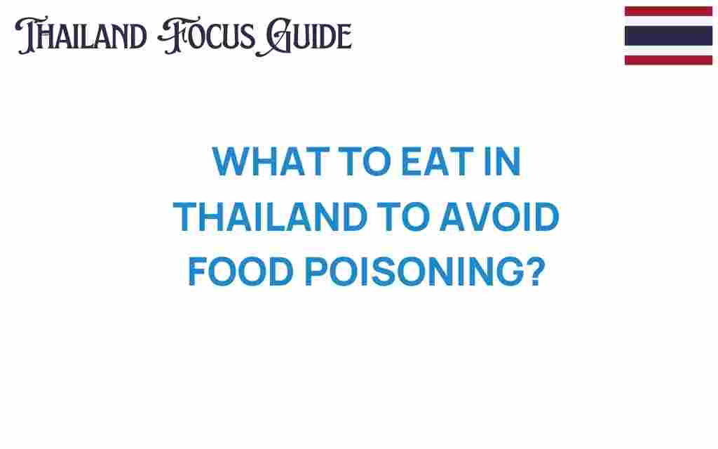 what-to-eat-in-thailand-to-avoid-food-poisoning