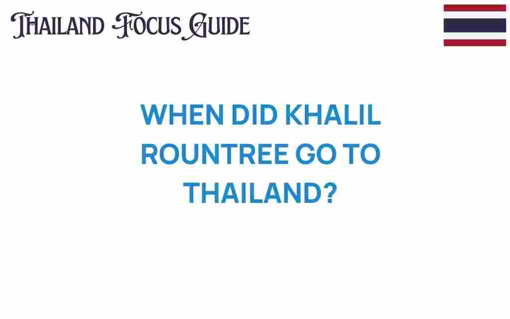 khalil-rountree-when-thailand