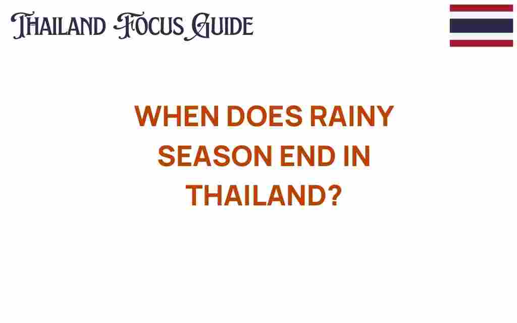 when-does-rainy-season-end-thailand