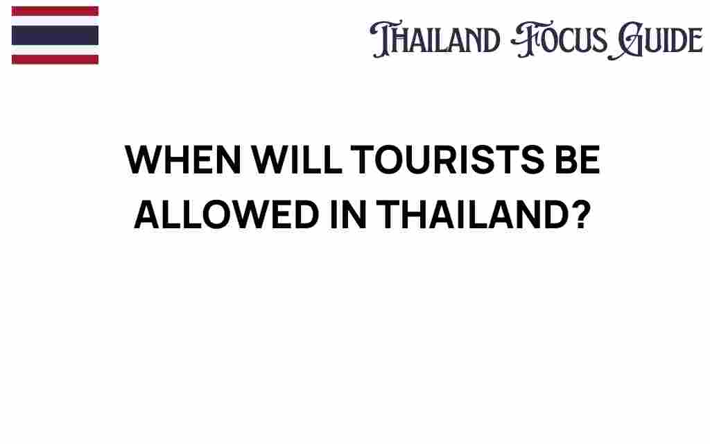 when-will-tourists-be-allowed-in-thailand