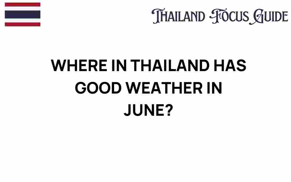thailand-good-weather-june