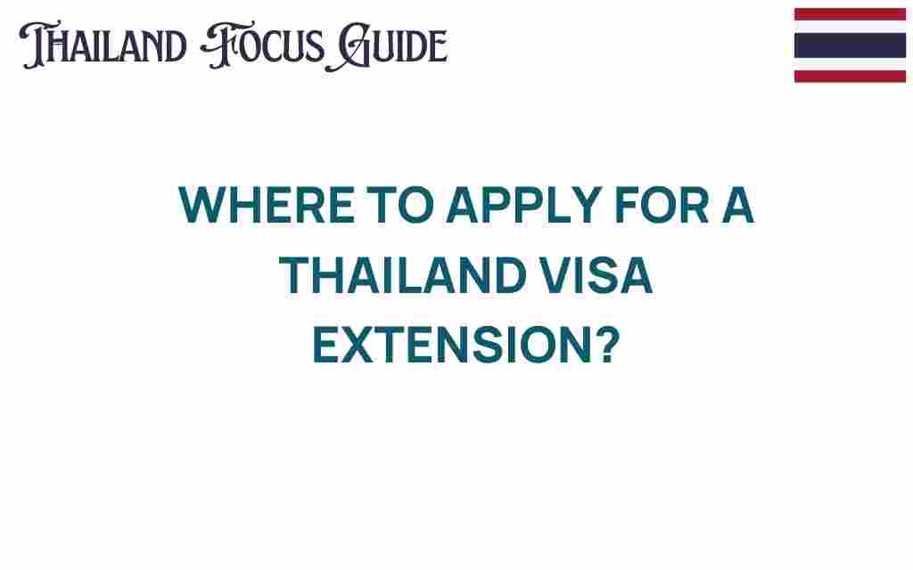 where-to-apply-for-thailand-visa-extension