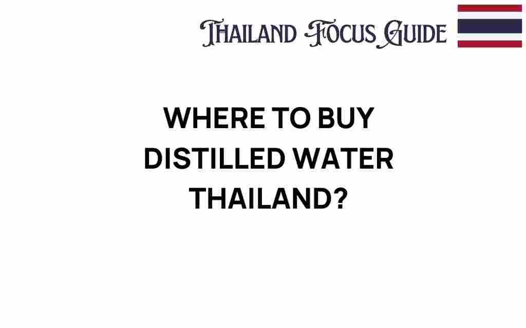 where-to-buy-distilled-water-thailand