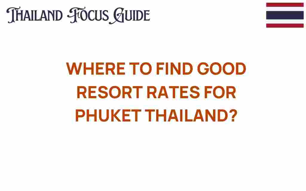 where-to-find-good-resort-rates-phuket