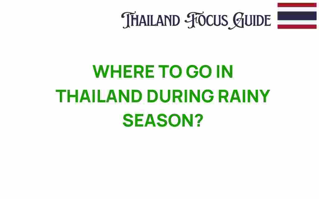 thailand-rainy-season-hidden-gems