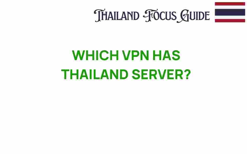 which-vpn-has-thailand-server