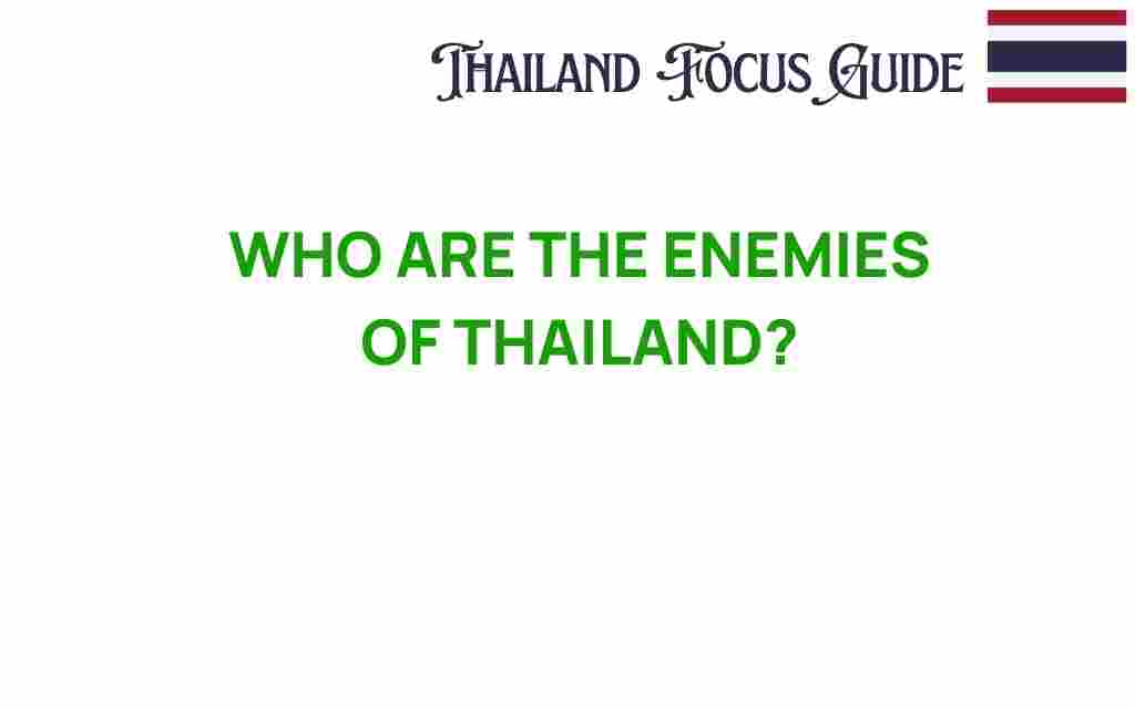 thailand-enemies-geopolitical-tensions