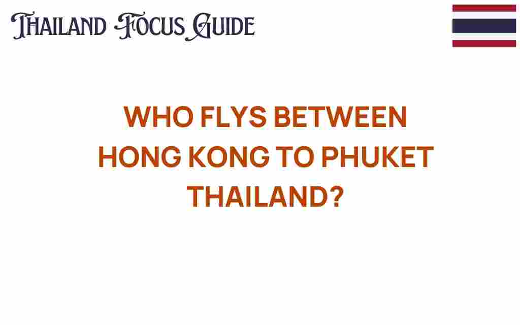 who-flies-between-hong-kong-phuket