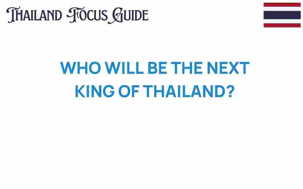 who-will-be-the-next-king-of-thailand