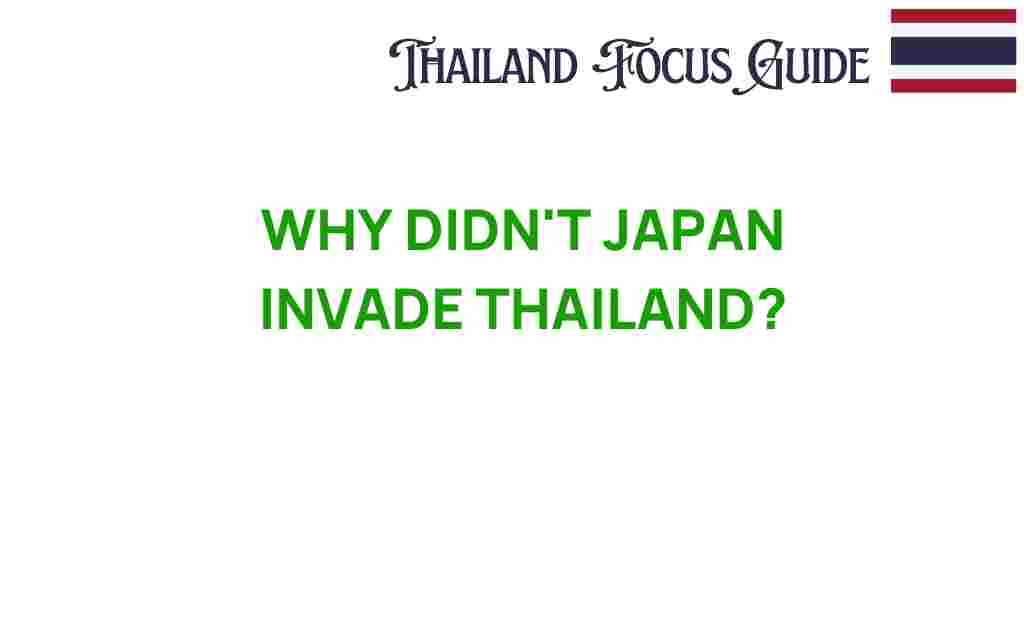 why-japan-didnt-invade-thailand