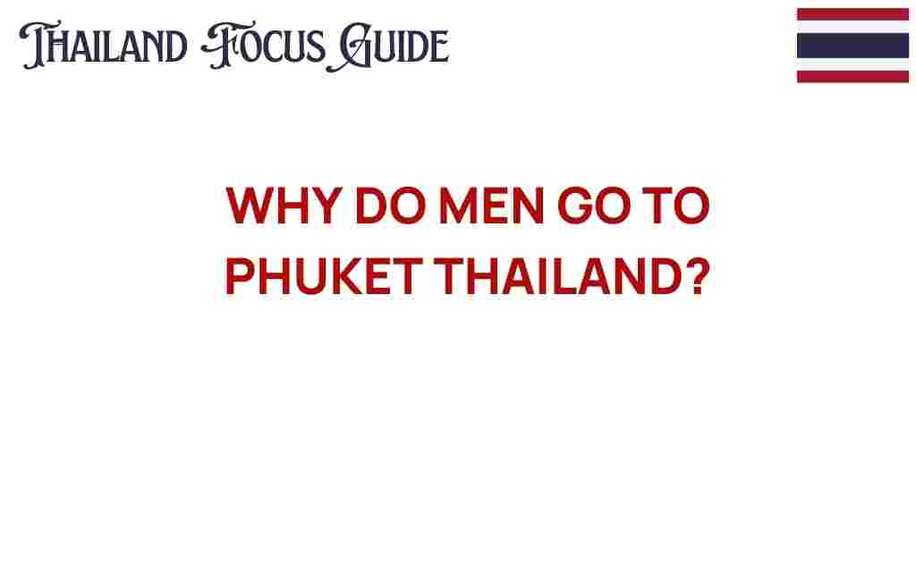 phuket-why-men-visit-thailand