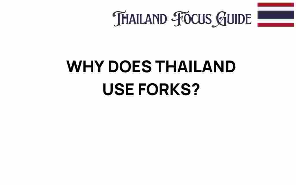 why-thailand-uses-forks