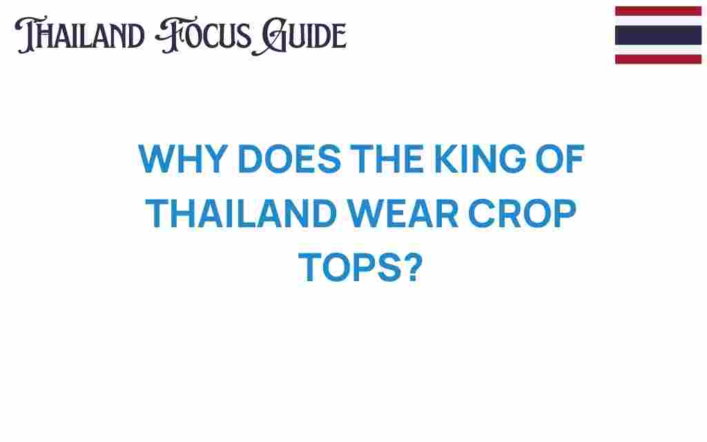 king-thailand-wears-crop-tops
