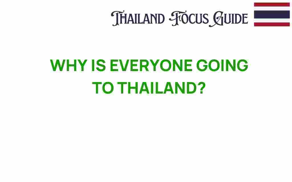 why-is-everyone-going-to-thailand