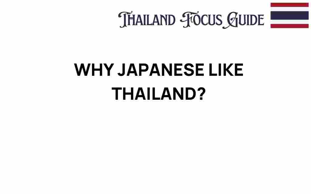 why-japanese-like-thailand