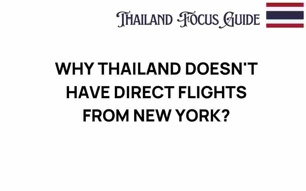 why-thailand-lacks-direct-flights-from-new-york