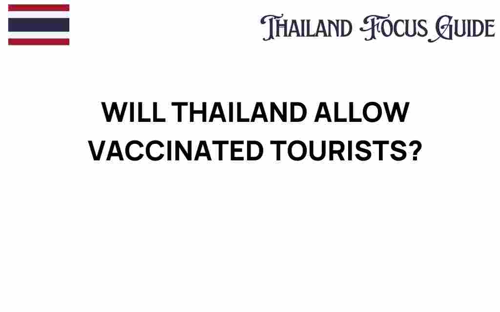 will-thailand-allow-vaccinated-tourists