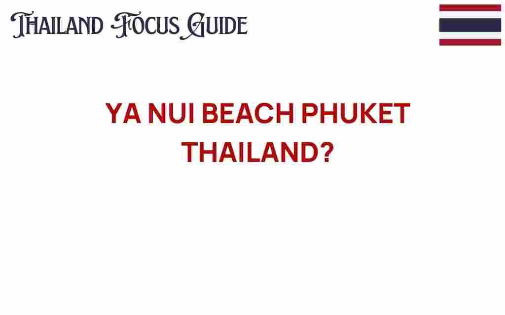 ya-nui-beach-phuket-hidden-gem